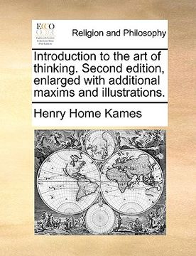 portada introduction to the art of thinking. second edition, enlarged with additional maxims and illustrations.