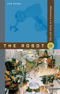 portada The Robot: The Life Story of a Technology (en Inglés)