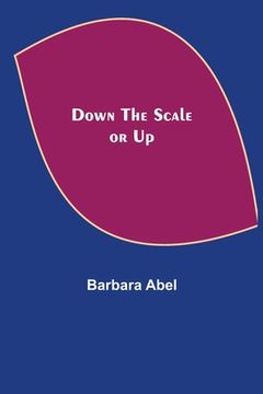 portada Down the Scale or Up (in English)