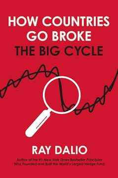 portada How Countries go Broke: Principles for Navigating the big Debt Cycle, Where we are Headed, and What we Should do (en Inglés)