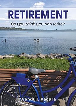 portada Retirement: So you Think you can Retire? (en Inglés)