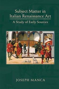 portada Subject Matter in Italian Renaissance Art: A Study of Early Sources (Medieval and Renaissance Texts and Studies) 