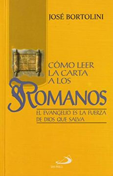 portada Cómo Leer la Carta a los Romanos: El Evangelio es la Fuerza de Dios que Salva