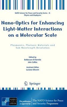 portada nano-optics for enhancing light-matter interactions on a molecular scale: plasmonics, photonic materials and sub-wavelength resolution (in English)