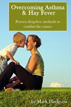 portada Overcoming Asthma and Hay Fever: Proven drug-free methods to combat the causes (in English)
