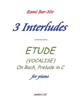 portada 3 Interludes & ETUDE (VOCALISE) (in English)