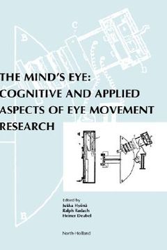 portada the mind's eye: cognitive and applied aspects of eye movement research (en Inglés)