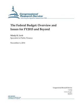 portada The Federal Budget: Overview and Issues for FY2015 and Beyond (en Inglés)