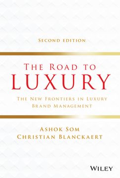 portada The Road to Luxury: The New Frontiers in Luxury Brand Management (en Inglés)