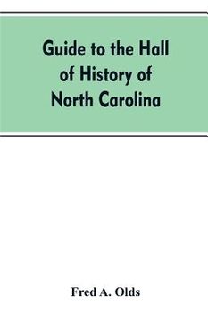 portada Guide to the Hall of History of North Carolina (in English)