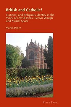portada British and Catholic?: National and Religious Identity in the Work of David Jones, Evelyn Waugh and Muriel Spark (Cultural Identity Studies)