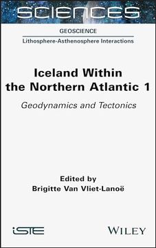 portada Iceland Within the Northern Atlantic, Volume 1: Geodynamics and Tectonics (Sciences, 1) (en Inglés)