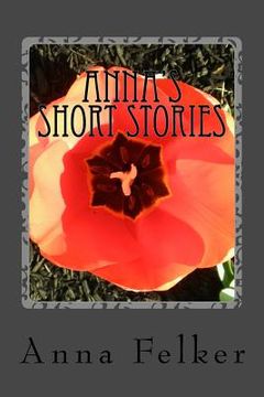 portada Anna's Short Stories: A Collection (in English)