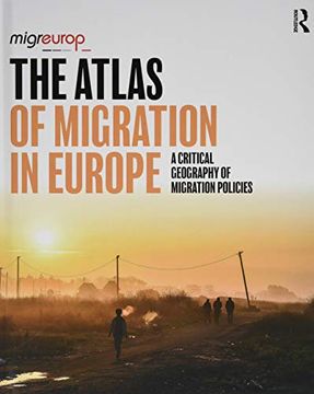 portada The Atlas of Migration in Europe: A Critical Geography of Migration Policies (en Inglés)