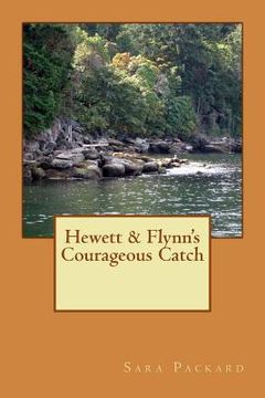 portada Hewett & Flynn's Courageous Catch (en Inglés)