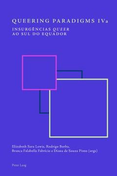 portada Queering Paradigms IVa: Insurgências queer ao Sul do equador (in Portuguese)