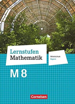portada Lernstufen Mathematik - Mittelschule Bayern - Neubearbeitung: 8. Jahrgangsstufe - Schülerbuch: Für M-Klassen (en Alemán)