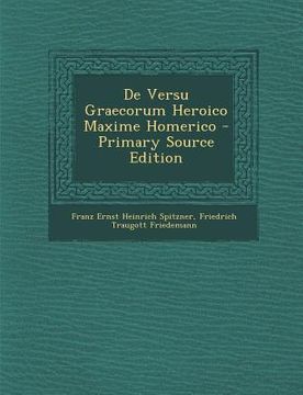 portada de Versu Graecorum Heroico Maxime Homerico - Primary Source Edition (en Latin)