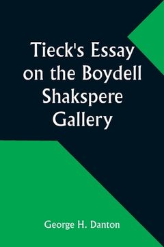 portada Tieck's Essay on the Boydell Shakspere Gallery