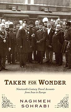 portada Taken for Wonder: Nineteenth-Century Travel Accounts From Iran to Europe 