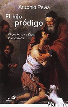 El hijo pródigo: El que busca a Dios, lo encuentra (Mambré)