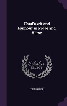 portada Hood's wit and Humour in Prose and Verse (en Inglés)