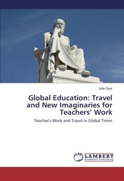 portada Global Education: Travel and New Imaginaries for Teachers' Work