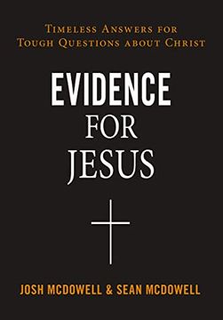 portada Evidence for Jesus: Timeless Answers for Tough Questions About Christ (in English)