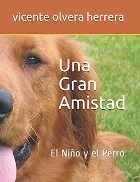 portada Una Gran Amistad. Niño y el Perro: 1 (in Spanish)