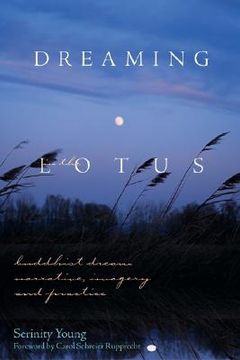 portada dreaming in the lotus: buddhist dream narrative, imagery & practice (en Inglés)