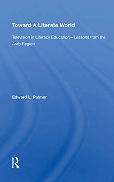 portada Toward a Literate World: Television in Literacy Education: Lessons From the Arab Region 