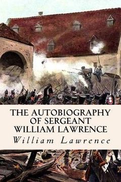 portada The Autobiography of Sergeant William Lawrence (en Inglés)