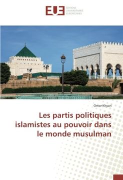 portada Les partis politiques islamistes au pouvoir dans le monde musulman (OMN.UNIV.EUROP.)