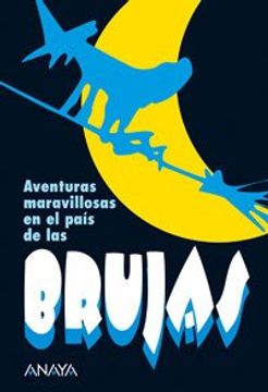 portada Aventuras Maravillosas en el País de las Brujas (Libros Para Jóvenes - Libros de Consumo) (in Spanish)