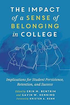 portada The Impact of a Sense of Belonging in College: Implications for Student Persistence, Retention, and Success (in English)