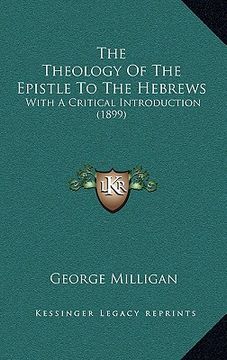 portada the theology of the epistle to the hebrews: with a critical introduction (1899) (en Inglés)