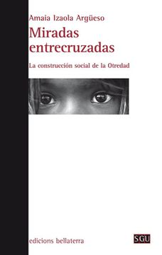 portada Miradas Cruzadas: La Construccion Social de la Otredad (in Spanish)