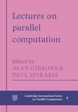portada Lectures in Parallel Computation (Cambridge International Series on Parallel Computation) (en Inglés)