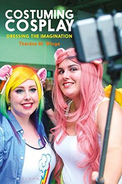 portada Costuming Cosplay: Dressing the Imagination (Dress, Body, Culture) (in English)