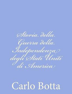 portada Storia della Guerra della Independenza degli Stati Uniti di America (en Italiano)