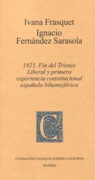 portada 1823. Fin del Trienio Liberal y Primera Experiencia Constitucional Española Bihe (in Spanish)