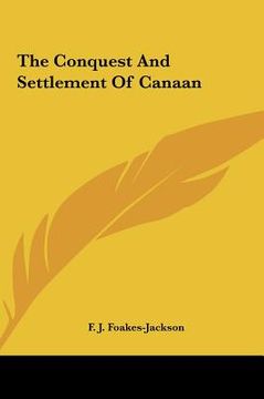 portada the conquest and settlement of canaan the conquest and settlement of canaan (en Inglés)