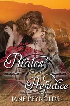 portada Pirates & Prejudice: Book 5 of The Swashbuckling Romance Series (in English)