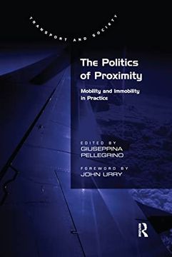 portada The Politics of Proximity (Transport and Society) (en Inglés)