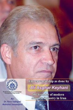 portada Entrepreneurship as done by Ali Asghar Keyhani: The founder of modern concrete industry in Iran (en Inglés)