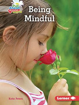 portada Being Mindful (Helpful Habits (Pull Ahead Readers People Smarts -- Nonfiction)) (en Inglés)