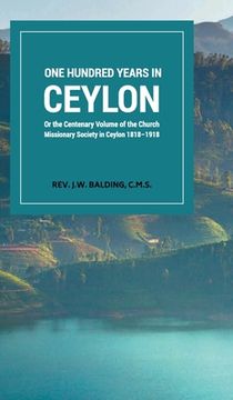 portada One Hundred years in ceylon (in English)