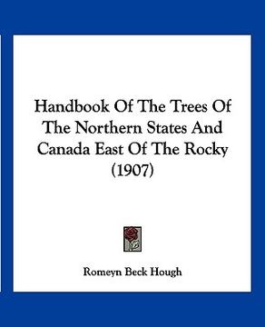 portada handbook of the trees of the northern states and canada east of the rocky (1907) (en Inglés)