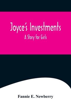 portada Joyce's Investments: A Story for Girls (en Inglés)