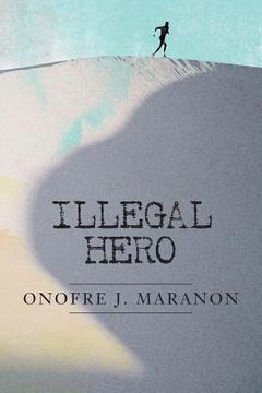 portada Illegal Hero (en Inglés)